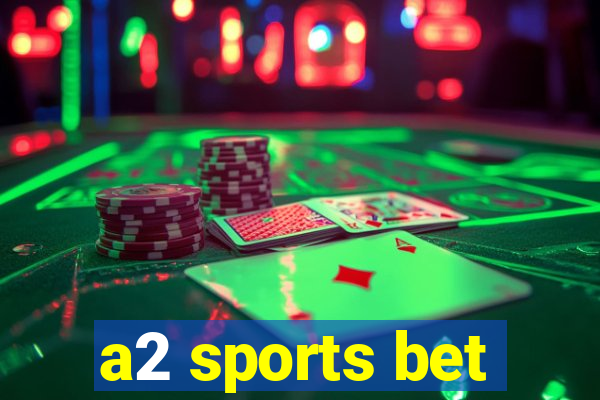 a2 sports bet